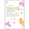 Mille Anni o Una Gorno Appena<br />I Segreti della durata della vita
