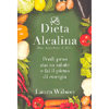 La Dieta Alcalina - The Alkaline 5 Diet<br />Perdi peso stai in salute e fai il pieno di energia