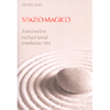 Spazio Magico<br />Metti ordine nei tuoi spazi e nella tua vita
