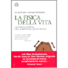 La Fisica della Vita<br />La nuova scienza della biologa quantistica