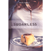 Sugarless<br />Sapori doci di una cucina naturale