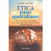 Etica Pane Quotidiano<br />Concetti chiave e linee guida di sviluppo dei comportamenti etici nella professione