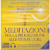 Meditazioni per la Progressione alle Vite Future<br />Contiene due meditazioni guidate con sottofondo musicale in 432 Hz