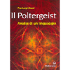 Il Poltergeist<br />Analisi di un  linguaggio