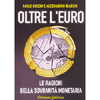 Oltre L'Euro<br />Le ragioni della sovranità monetaria