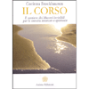 Il Corso<br />Il sentiero dei Maestri invisibili per la crescita interiore e spirituale