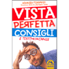 Vista Perfetta <br />Consigli e Testimonianze
