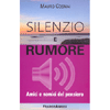 Silenzio e Rumore<br />Amici e Nemici del Pensiero