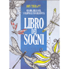 Il Libro dei Sogni <br />Colora rilassati, sviluppa la tua creatività