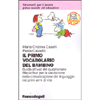 Il Primo Vocabolario del Bambino <br />Guida all'uso del questionario MacArthur per la valutazione della comunicazione del linguaggio nei primi anni  