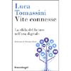 Vite Connesse <br />La sfida del futuro nell'era digitale