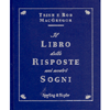 Il Libro delle Risposte nei Nostri Sogni<br />Scoprire il significato dei simboli chiave contenuti nei sogni