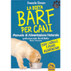 La Dieta BARF per Cani<br />Manuale di alimentazione naturale con tabelle e piani alimentari