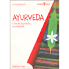 Ayurveda - I Principi le Pratiche la Spiritualità<br />