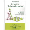 I 5 Motori della Performance <br />100 giorni per raggiungere i vostri obiettivi con il metodo Performex