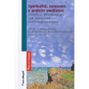 Spiritualità, Benessere e Pratiche Meditative <br />Il contributo della psicoterapia, delle neuroscienze e delle tradizioni religiose