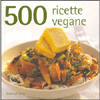 500 Ricette Vegane<br />
