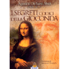 I Segreti Codici della Gioconda<br />Prefazione di Silvano Vinceti