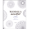Mandala Mindful<br />Colorare per rilassarsi