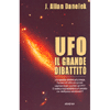 Ufo - Il Grande Dibattito<br />Uno sguardo obiettivo all'ufologia. Davvero è in atto una grande cospirazione per occultare gli UFO? E' realistica la prospettiva di un contatto con intelligenze extraterrestri?