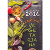 Calendario 2016 - Cucina Vegetariana <br />