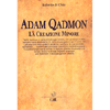 Adam Qadmon - La Creazione Minore<br />