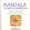 Mandala dei Nativi Americani<br />Coloring book - Tavole da colorare