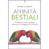 Affinità Bestiali<br />Le relazioni umane spiegate attraverso il corteggiamento animale