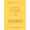 Il Dolore dell'Analista<br />Dolore psichico e metodo psicoanalitico. Con due contributi di Tonia Cancrini e di Antonio Gambara.