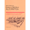 Dalla Teoria alla Pratica<br />L'organizzazione di una scuola Waldorf e il pensiero sociale di Rudolf Steiner