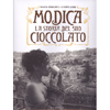 Modica. La storia del suo cioccolato<br />