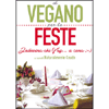 Il Vegano per le Feste<br />Indovina chi Veg... a cena ;-)