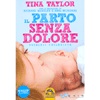 Il Parto Senza Dolore<br />Genitori e figli consapevoli