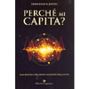 Perché mi Capita?<br />Alla ricerca del senso nascosto della Vita