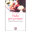 Fiabe per Pensare<br />Proposte di racconto e ascolto