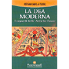 La Dea Moderna <br />I segreti delle Antiche Forze