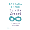  La Vita che Sei<br />24 meditazioni sulla gioia