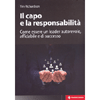 Il Capo e la Responsabilità<br />Come essere un leader autorevole, affidabile e di successo