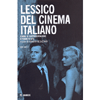 Lessico Del Cinema Italiano (Volume II)<br />Forme di Rappresentazione e Forme di Vita