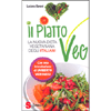 Il Piatto Veg<br />La nuova dieta vegetariana degli italiani