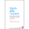 Il Grido della Creazione<br />Spunti biblici e teologici per un'etica cristiana vegetariana.