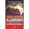 Illuminati<br />Viaggio nel cuore nero della cospirazione mondiale