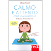 Calmo e Attento Come una Ranocchia<br />Esercizi di mindfulness per bambini (e genitori). Con un cd di meditazioni guidate
