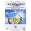 Visualizzazioni Creative 2 <br />Come le meditazioni guidate svelano il tuo profondo, allegato libretto di 59 pagine