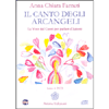 Il Canto degli Arcangeli - libro + 2 cd<br />La voce del cuore per parlare d’amore