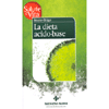 La Dieta Acido - Base<br />Collana Salute e Vita Vol. 3