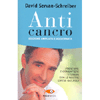 Anticancro. Edizione Ampliata e Aggiornata<br />Prevenire e combattere i tumori con le nostre difese natrurali
