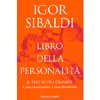 Libro della Personalità<br />Il Tuo io più grande. Come riconoscerlo.Come diventarlo