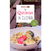 La Quinoa in Cucina<br />Con le ricette degli chef