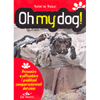 Oh, My Dog!<br />Prevenire e affrontare i problemi comportamentali del cane